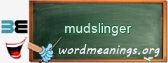 WordMeaning blackboard for mudslinger